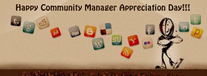 "CMAD", "Community Manager Appreciation Day", "Community Manager"